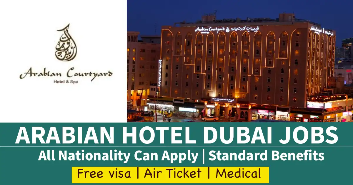 Arabian Courtyard Hotel Careers: Explore Exciting Job Opportunities in Dubai