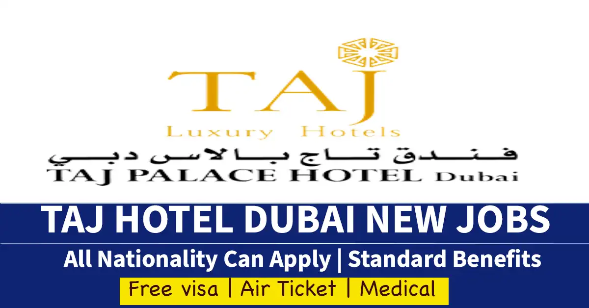 Join the Team: Taj Hotel Dubai Jobs Now Available 2024