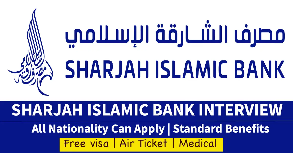 Sharjah Islamic Bank Retail Sales Staff Recruitment Event 2024