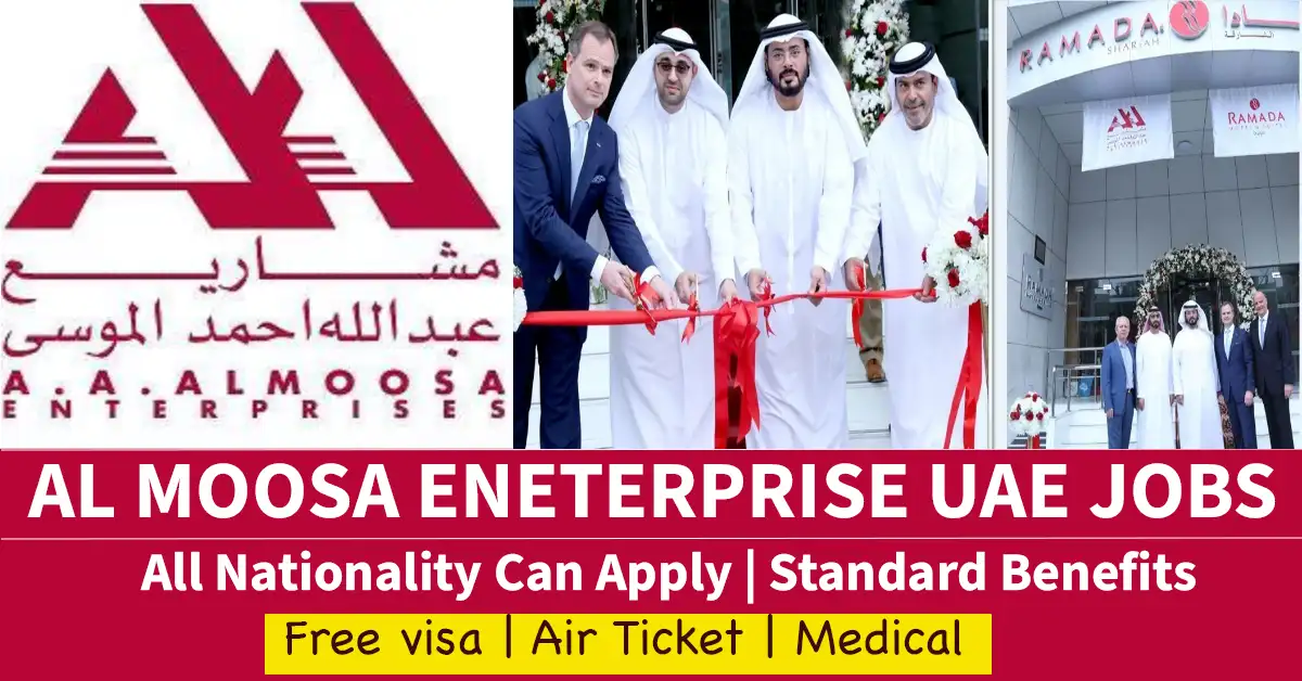 Al Moosa Enterprises Dubai Latest Jobs 2024- Don't Miss This Opportunity